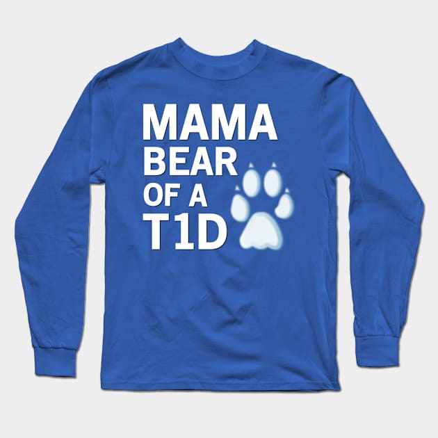 MAMA BEAR OF A T1D Long Sleeve T-Shirt by TheDiabeticJourney